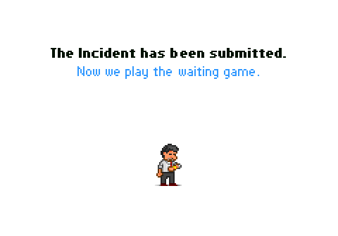 The Incident: Waiting For Review